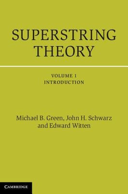 Superstring Theory: 25th Anniversary Edition by Green, Michael B.