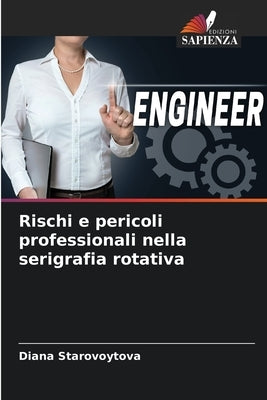 Rischi e pericoli professionali nella serigrafia rotativa by Starovoytova, Diana