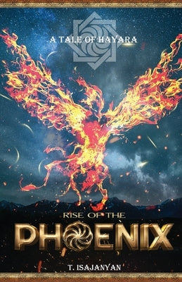 Rise of the Phoenix by Isajanyan, T.