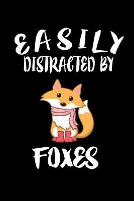 Easily Distracted By Foxes: Animal Nature Collection by Marcus, Marko