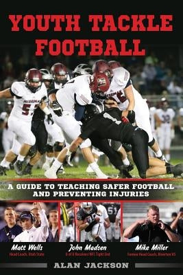 Youth Tackle Football: A Guide to Teaching Safer Football and Preventing Injuries by Stresky, Mary Jo