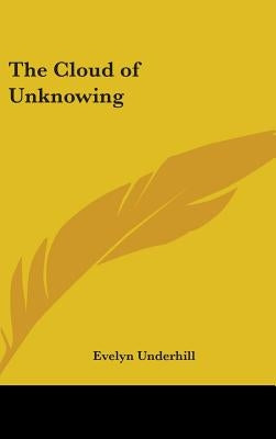 The Cloud of Unknowing by Underhill, Evelyn