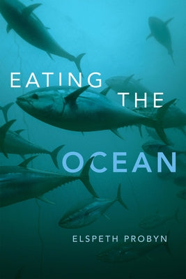 Eating the Ocean by Probyn, Elspeth