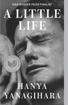 A Little Life by Yanagihara, Hanya