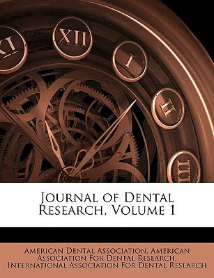Journal of Dental Research, Volume 1 by American Dental Association