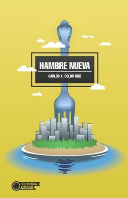 Hambre Nueva by La Torre Lagares, Elidio