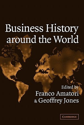 Business History Around the World by Amatori, Franco