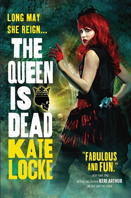 The Queen Is Dead by Locke, Kate