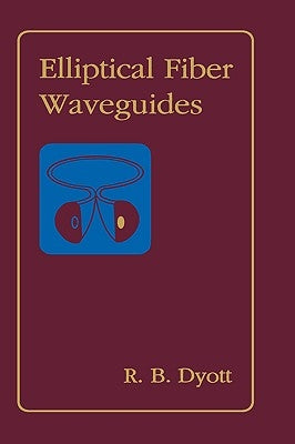 Elliptical Fiber Waveguides by Dyott, R. B.