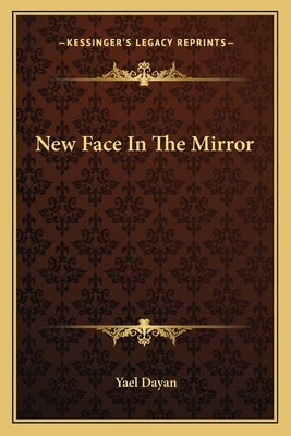 New Face in the Mirror by Dayan, Yael