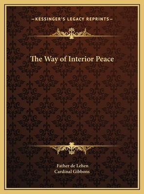 The Way of Interior Peace by De Lehen, Father
