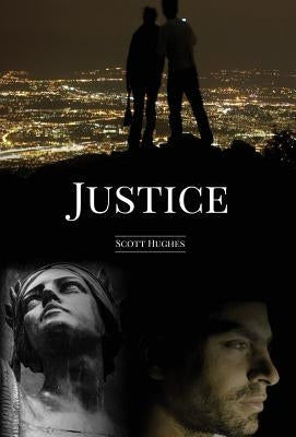 Justice: A Novella by Hughes, Scott