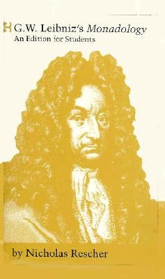 G. W. Leibniz's Monadology by Rescher, Nicholas