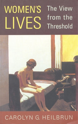 Women S Livesthe View from the by Heilbrun, Carolyn G.