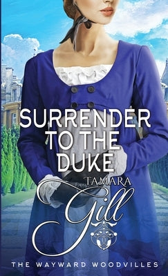 Surrender to the Duke by Gill, Tamara