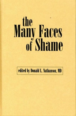 The Many Faces of Shame by Nathanson, Donald L.