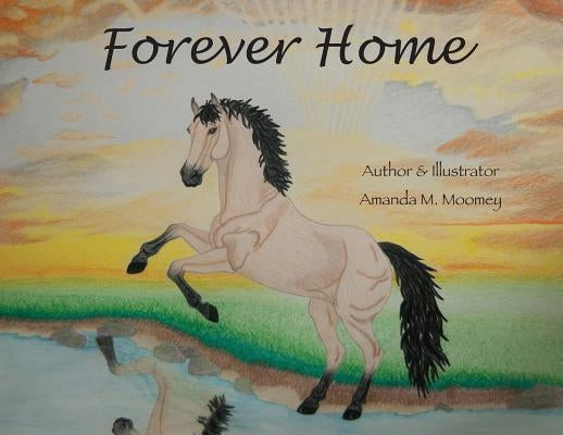 Forever Home by Moomey, Amanda M.