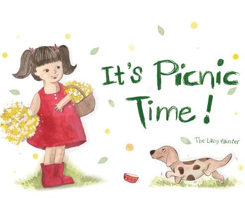 It's Picnic Time! by Yong, Cynthia Hwa Sieng