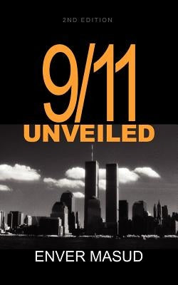 9/11 Unveiled by Masud, Enver