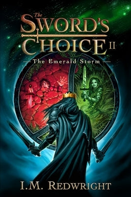 The Emerald Storm: The Sword's Choice 2 by Redwright, I. M.