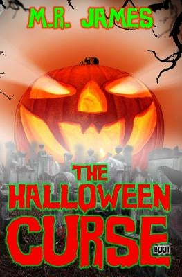 The Halloween Curse by James, M. R.