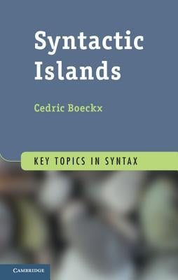 Syntactic Islands by Boeckx, Cedric