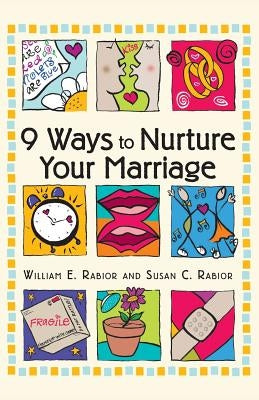 9 Ways to Nurture Your Marriage by Rabior, William