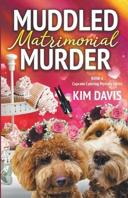Muddled Matrimonial Murder by Davis, Kim