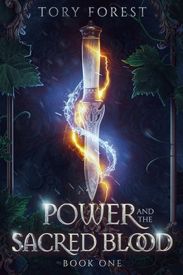 Power and the Sacred Blood: Book One by Forest, Tory