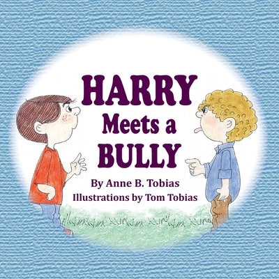 Harry Meets a Bully by Tobias, Anne B.