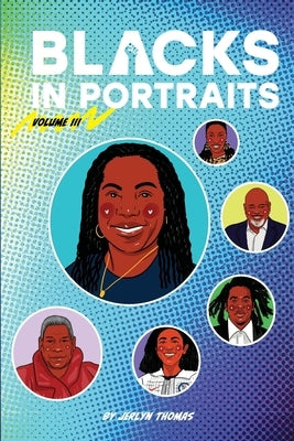 Blacks in Portraits: Volume 3 by Thomas, Jerlyn