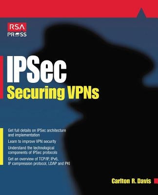 Ipsec Securing VPNs by Davis, Carlton
