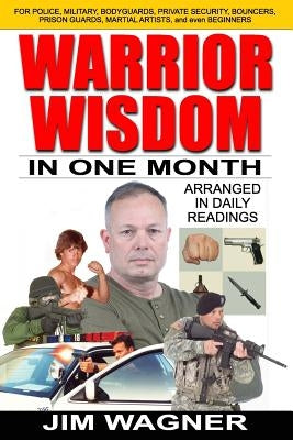 Warrior Wisdom: In One Month by Wagner, Jim