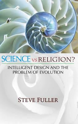 Science vs. Religion by Fuller, Steve