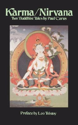 Karma/NIRVana: Two Buddhist Tales by Carus, Paul