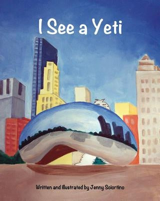 I See a Yeti by Sciortino, Jenny