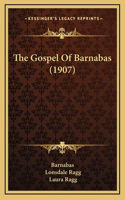 The Gospel Of Barnabas (1907) by Barnabas
