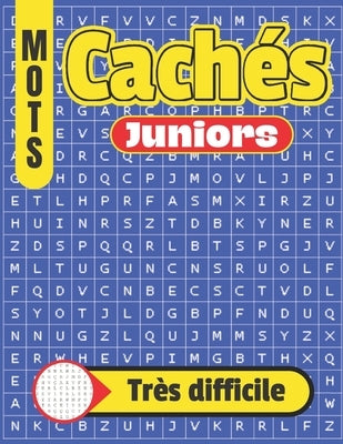 Mots cachés Juniors - Très difficile: Carnet de mots cachés 80 puzzles Avec solutions by Edition, Exodya