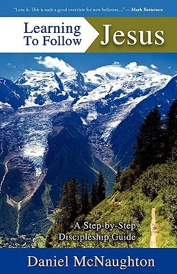 Learning to Follow Jesus by McNaughton, Daniel