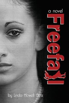 Freefall by Betz, Linda Howell