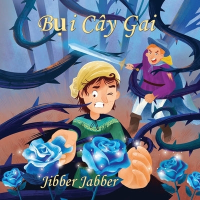 Bụi Cây Gai by Jabber, Jibber