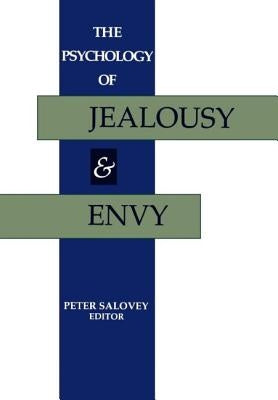 The Psychology of Jealousy and Envy by Salovey, Peter