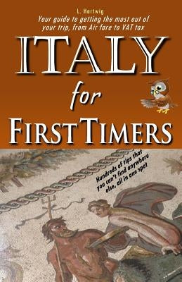 Italy for First Timers by Hartwig, Lynnette