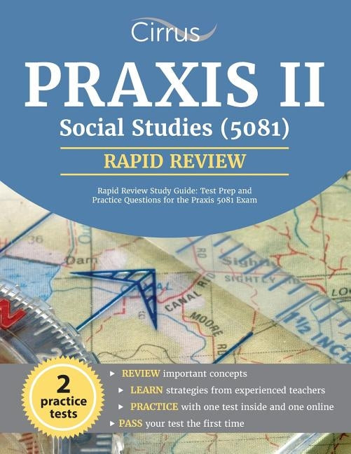 Praxis II Social Studies (5081) Rapid Review Study Guide: Test Prep and Practice Questions for the Praxis 5081 Exam by Praxis II Social Studies Exam Team