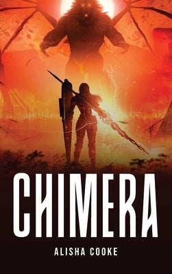 Chimera by Alisha Cooke