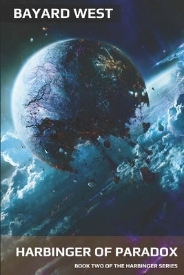 Harbinger of Paradox: Book Two of the Harbinger Series by West, Bayard