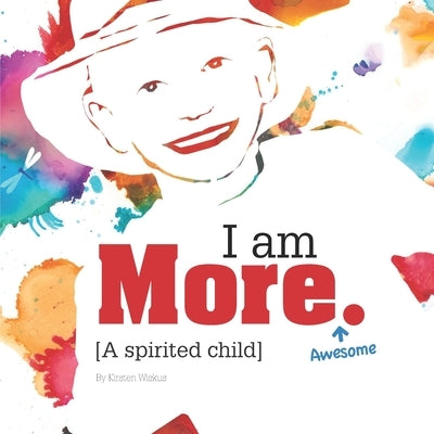 I am More: A spirited child by Wiskus, Kirsten
