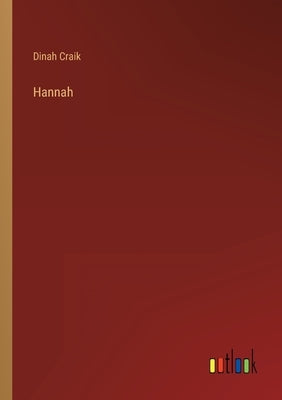 Hannah by Craik, Dinah Maria Mulock
