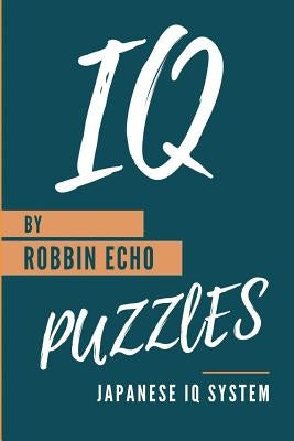 IQ Puzzles: Japanese IQ System by Echo, Robbin