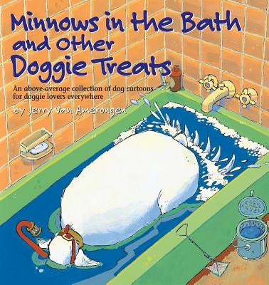 Minnows in the Bath and Other Doggie Treats by Amerongen, Jerry Van
